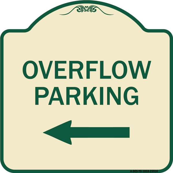 Signmission Overflow Parking with Left Arrow Heavy-Gauge Aluminum Architectural Sign, 18" x 18", TG-1818-23516 A-DES-TG-1818-23516 - main